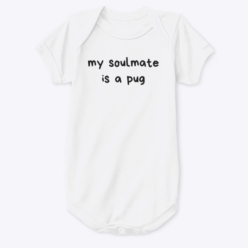 My soulmate is a pug