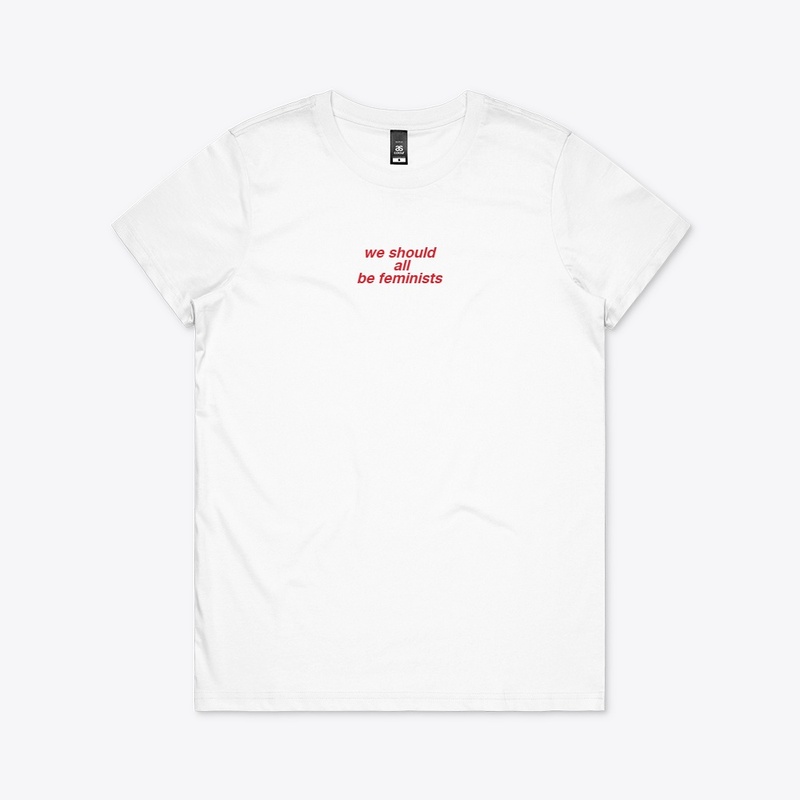 We Should All Be Feminists Tee
