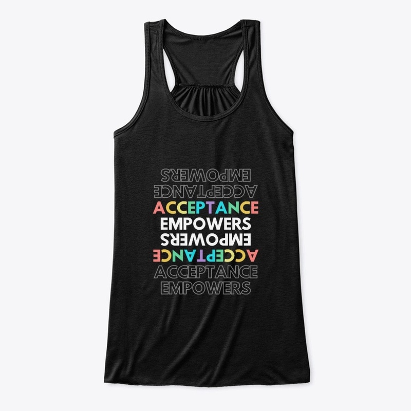 Acceptance Empowers