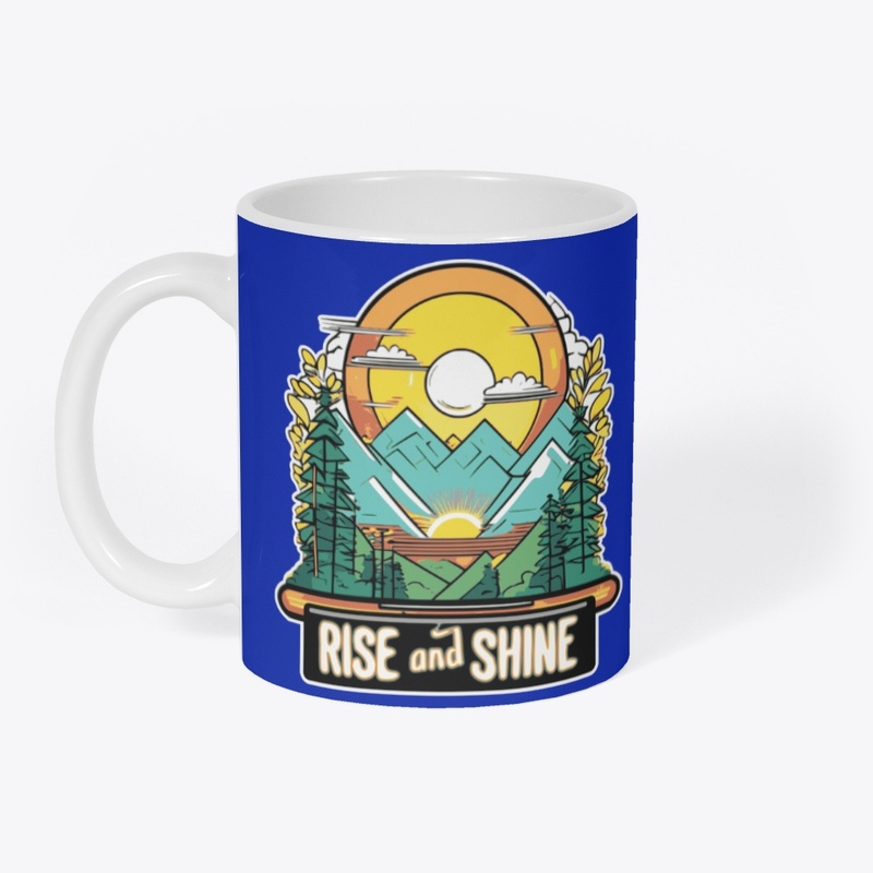Rise and Shine