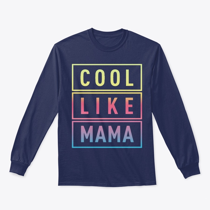 COOL LIKE MAMA BABY SHIRT