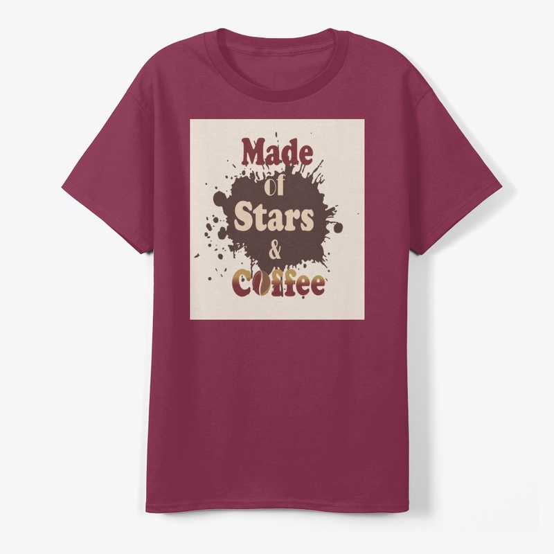 "Made of Stars &amp; Coffee" T-Shirt