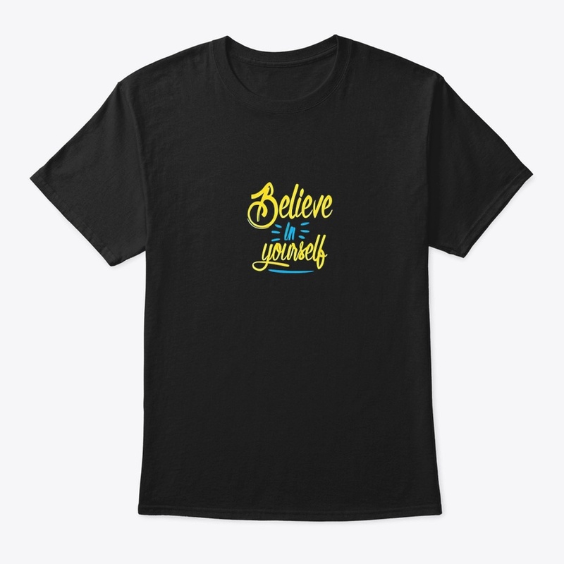 Believe in yourself