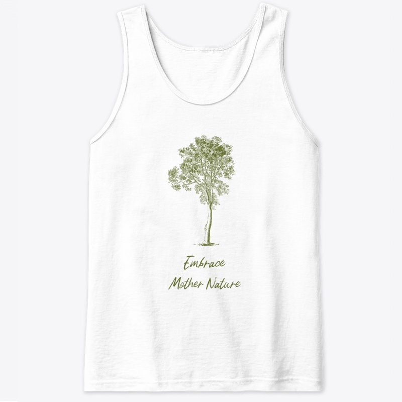 Embrace Mother Nature