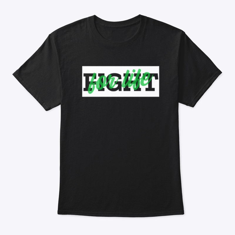 Fight For Life Tees