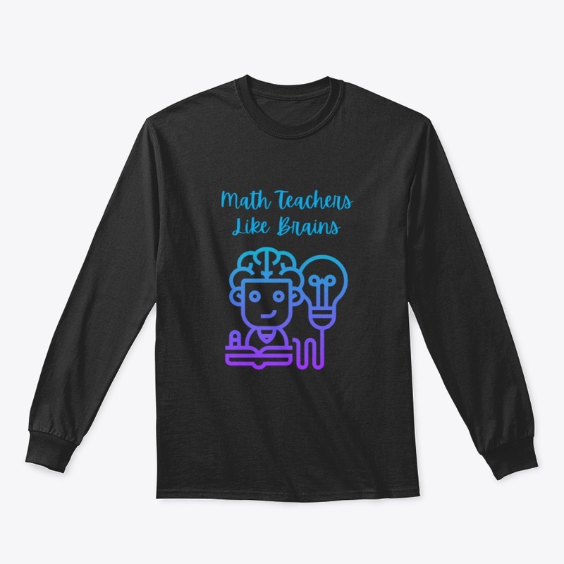 Math Teachers Like Brains