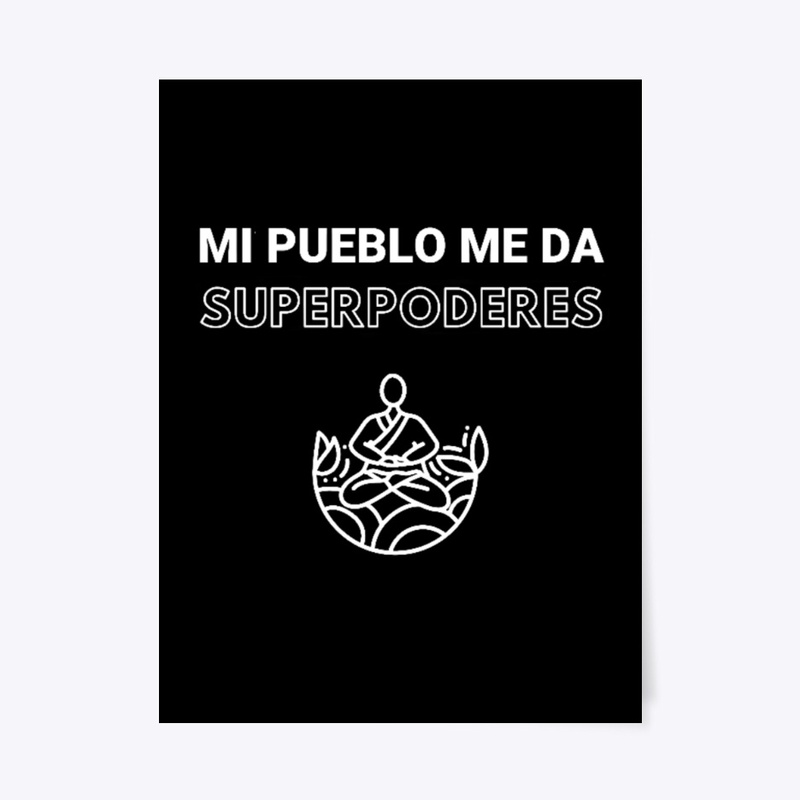 Mi pueblo me da superpoderes