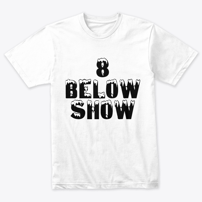 8 Below Show