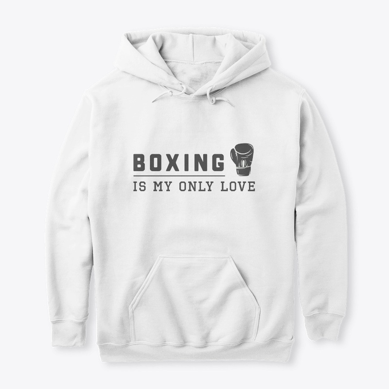 Boxing is my only Love