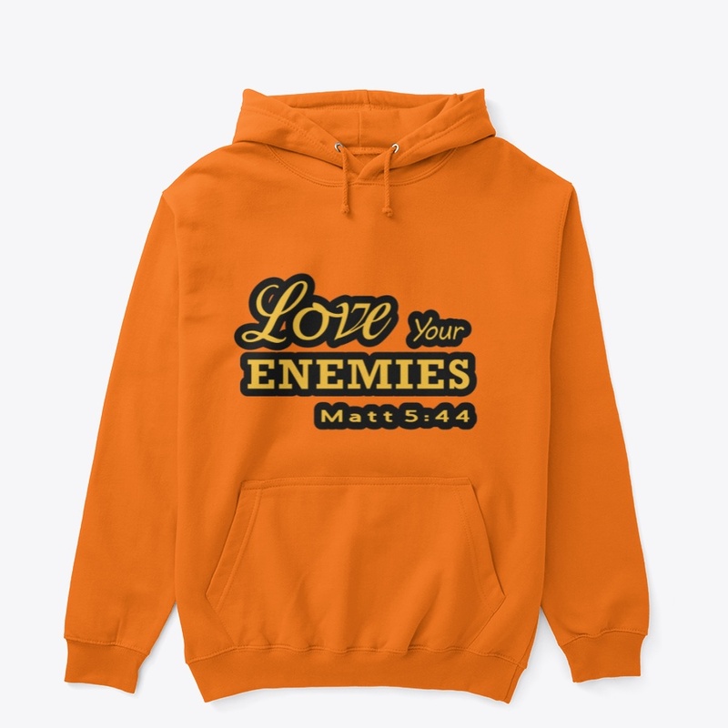 love your enemies