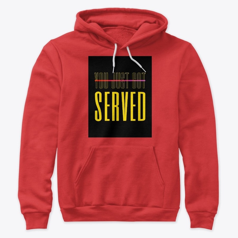 You Just Got Served