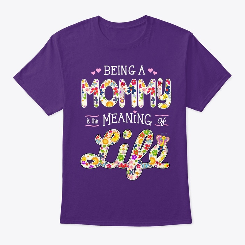 BEING a MOMMY is the MEANING of LIFE