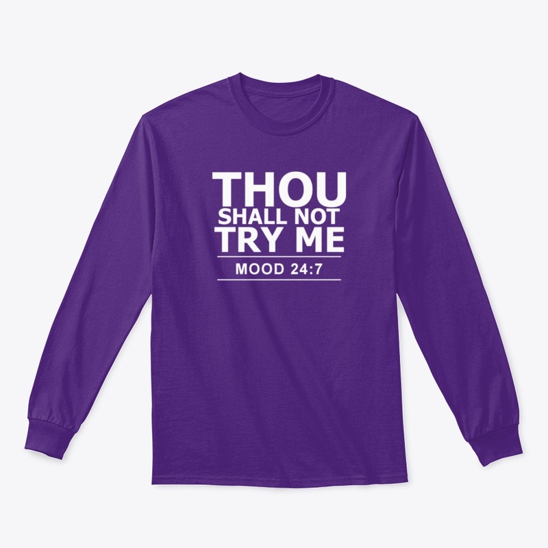 Thou Shall Not Try Me