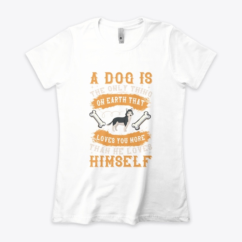 A Dog Is The Only Thing On Earth