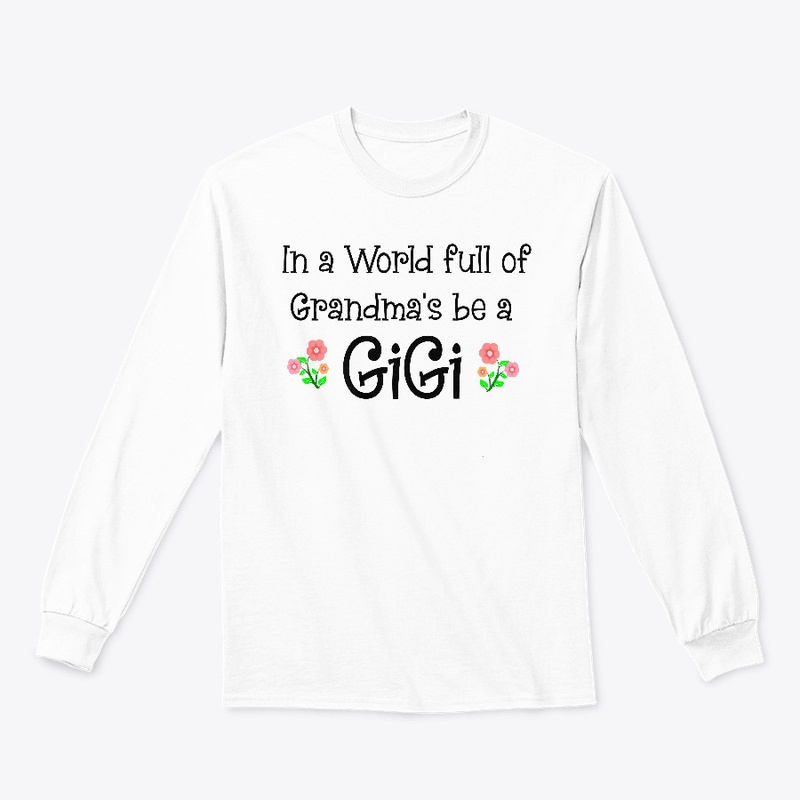 In a world of grandma's be a GIGI