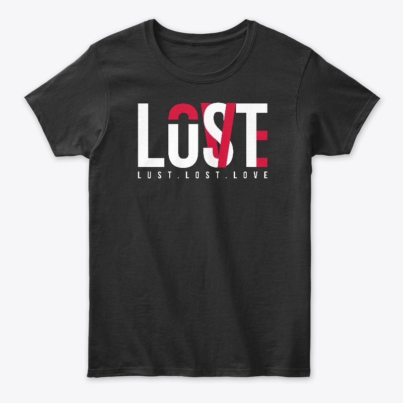 lust, lost , love