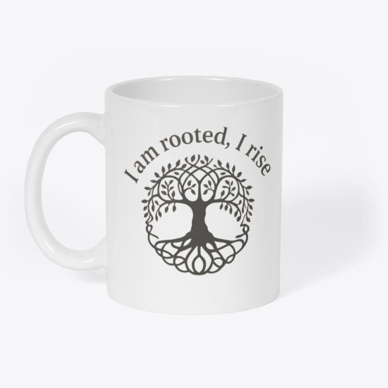 I Am Rooted, Rise