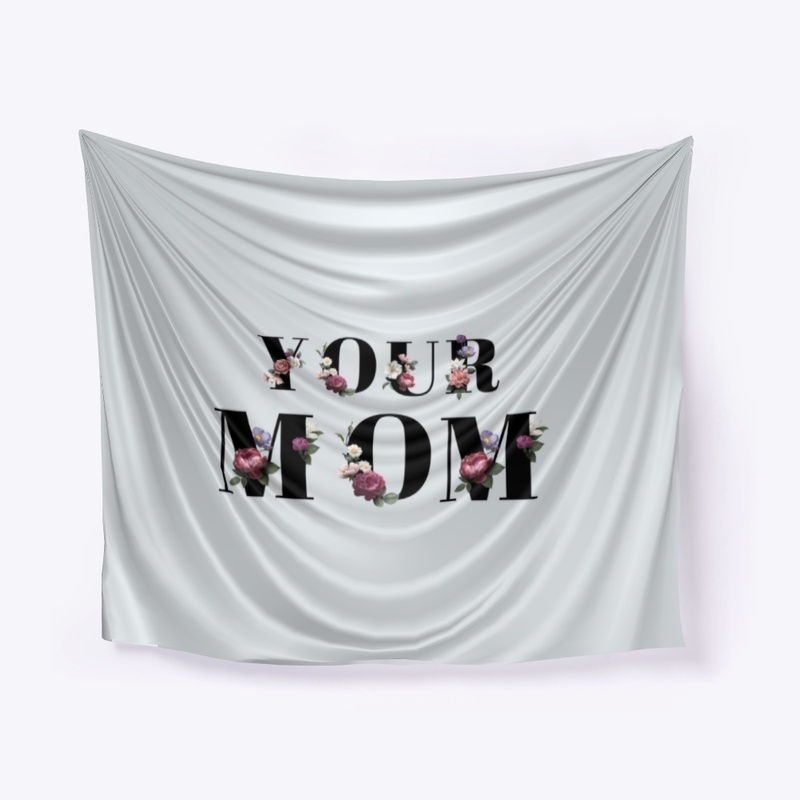 Your Mom