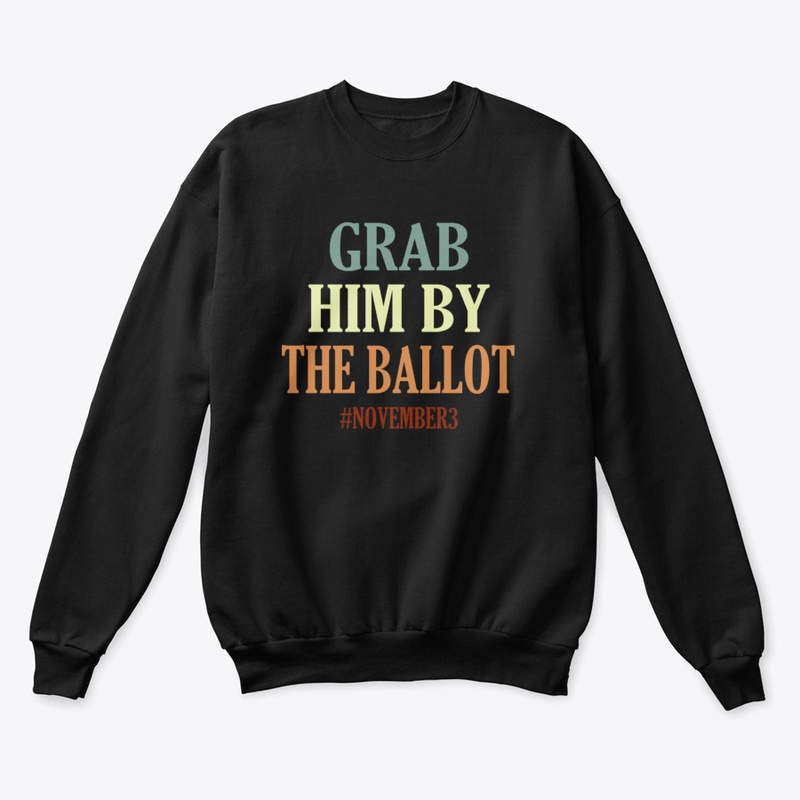 Grab Him By The Ballot