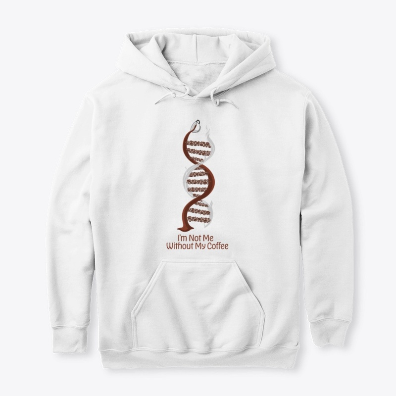 I'm Not Me Without My Coffee DNA