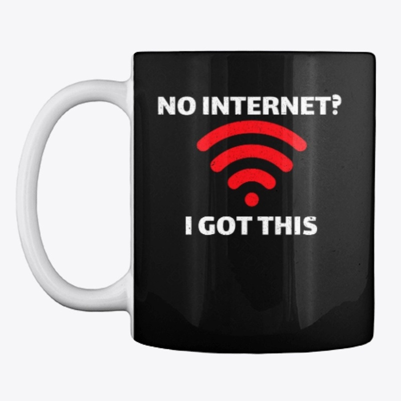 No Internet I Got This