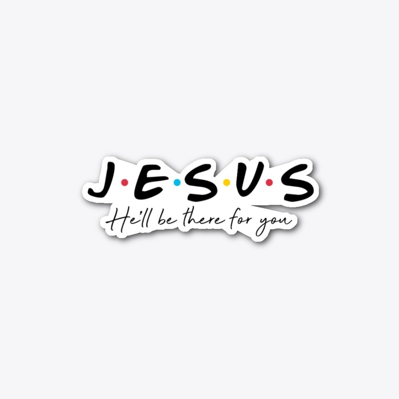 Jesus He Will Be There