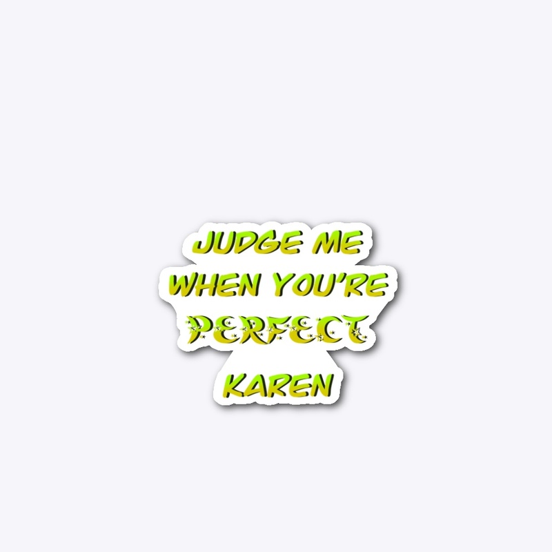Judge me