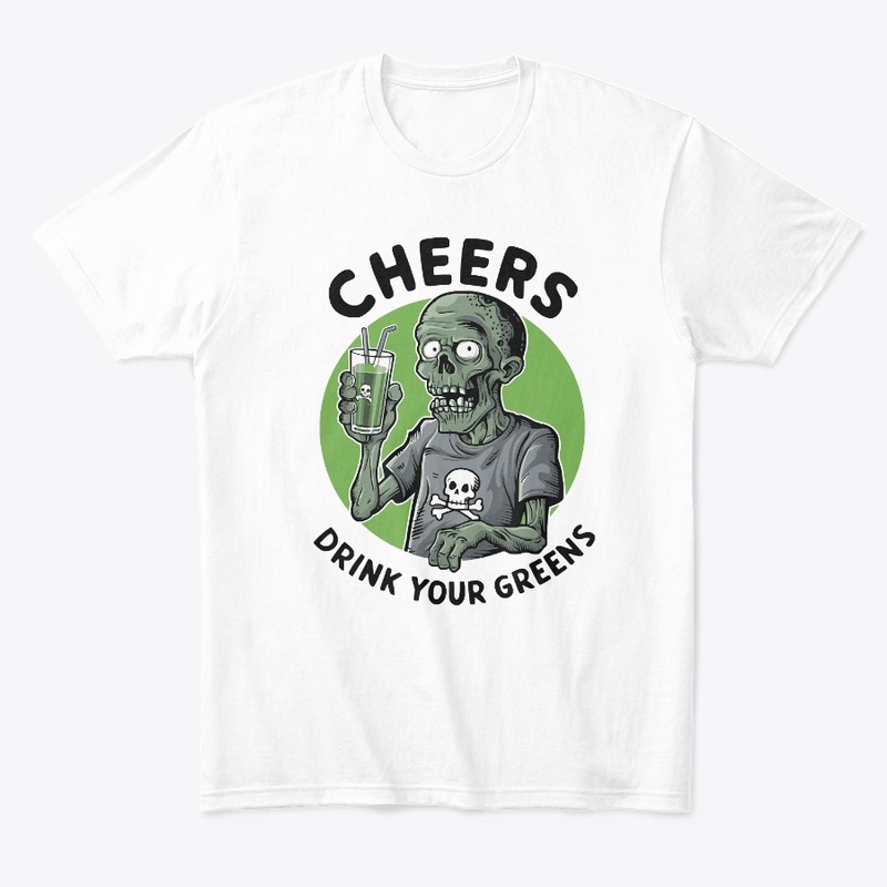 Cheers Drink Your Greens