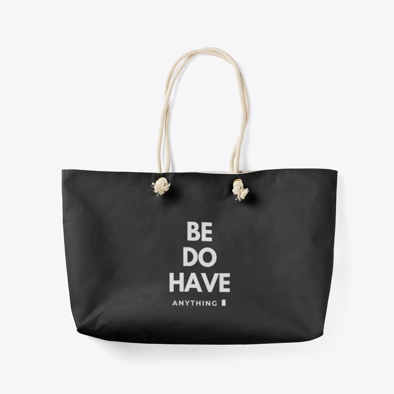 Be Do Have Anything 2