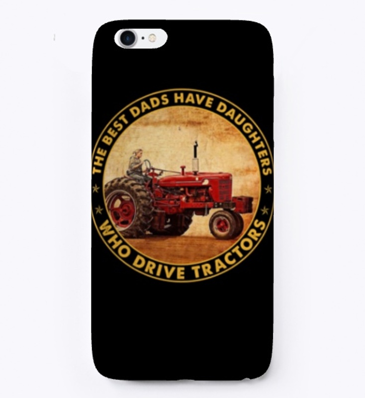 Best Dads Have Daughters Drive Tractor