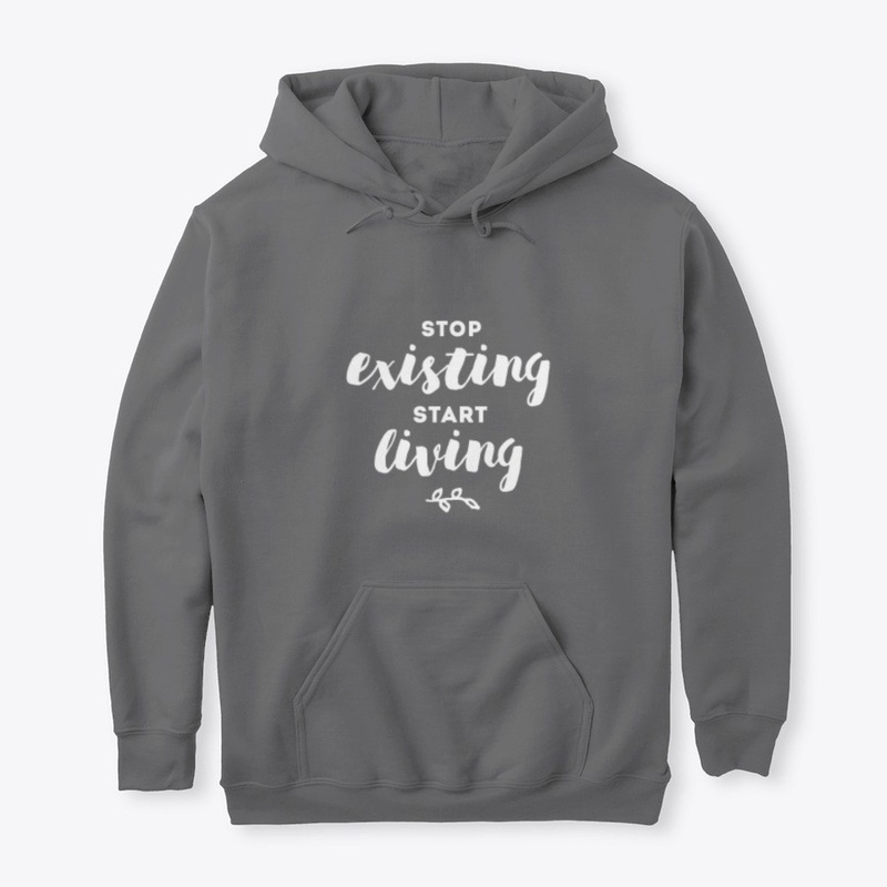 Stop Existing Start Living