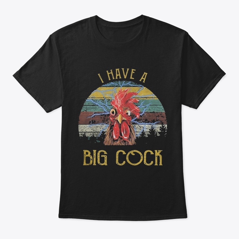 Chicken I Have A Big Cock Vintage
