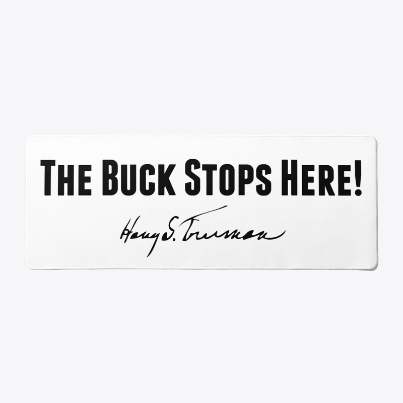 The Buck Stops Here!