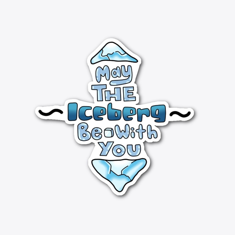 May The Iceberg Be With You Sticker
