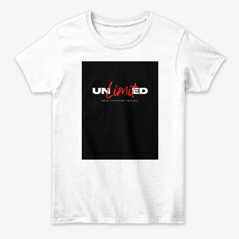 UnlimitedMake Everything Possible tshirt