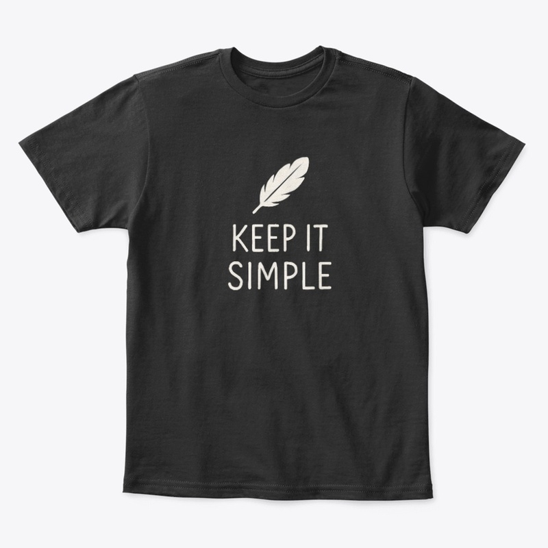 KEEP IT SIMPLE