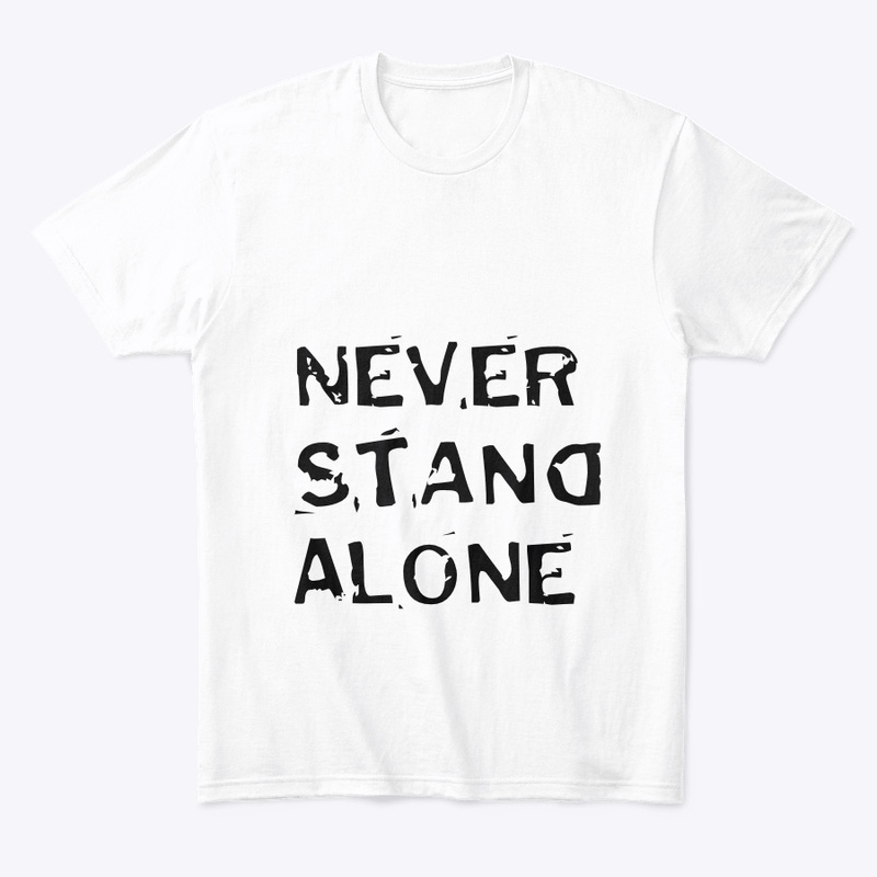 Never Stand alone shirts