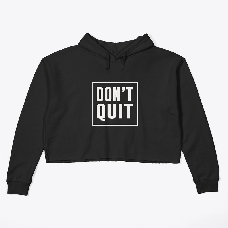 Don't Quit Motivation T-Shirts