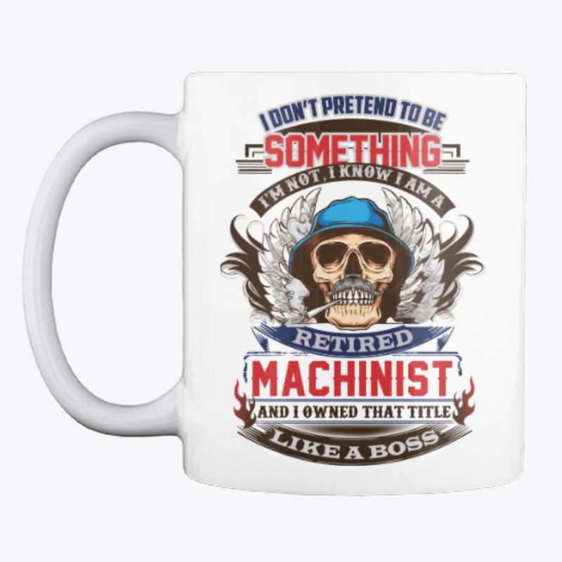 Non Pretending Retired Machinist Hoodie