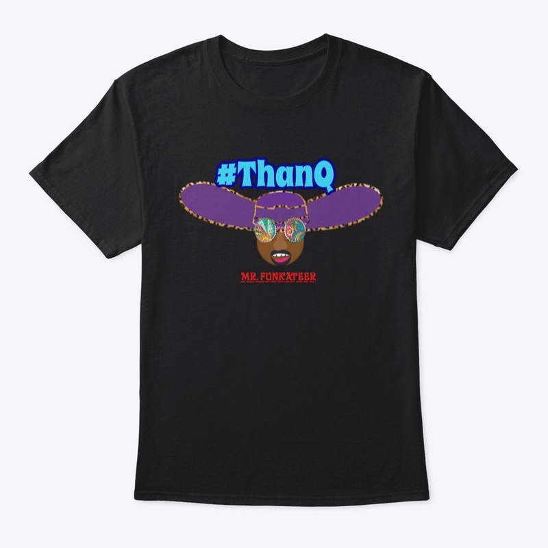 Mr. FUNkateer ThanQ Shirt