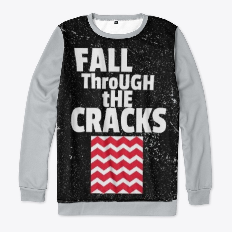 FALL THROUGH THE CRACKS