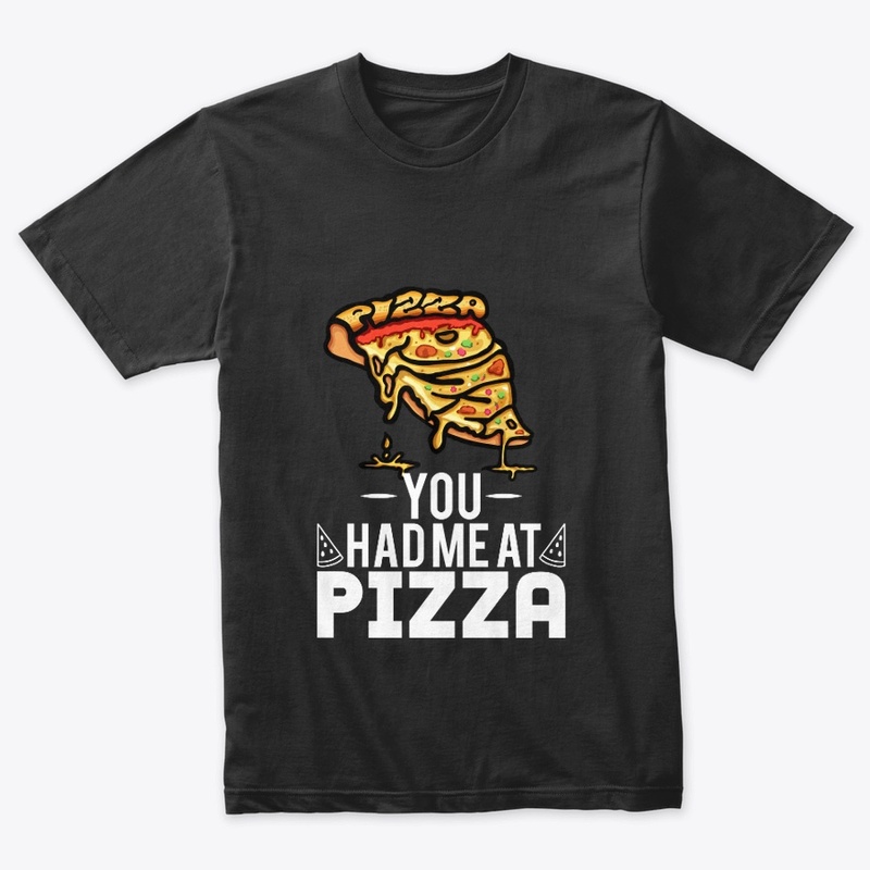 You Had Me At Pizza