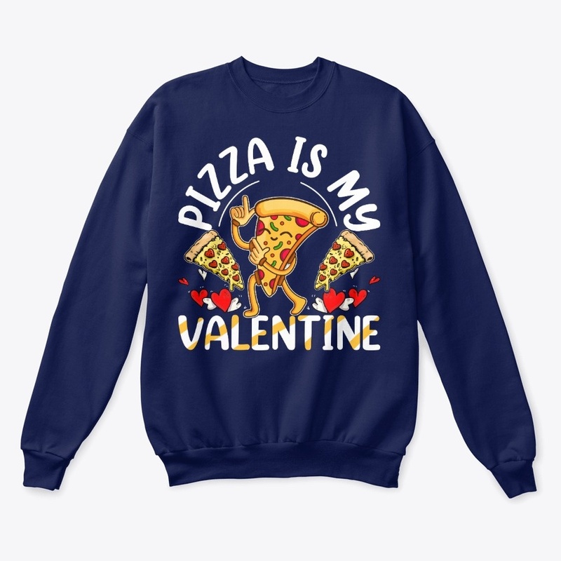 Pizza is my Valentine T-Shirt