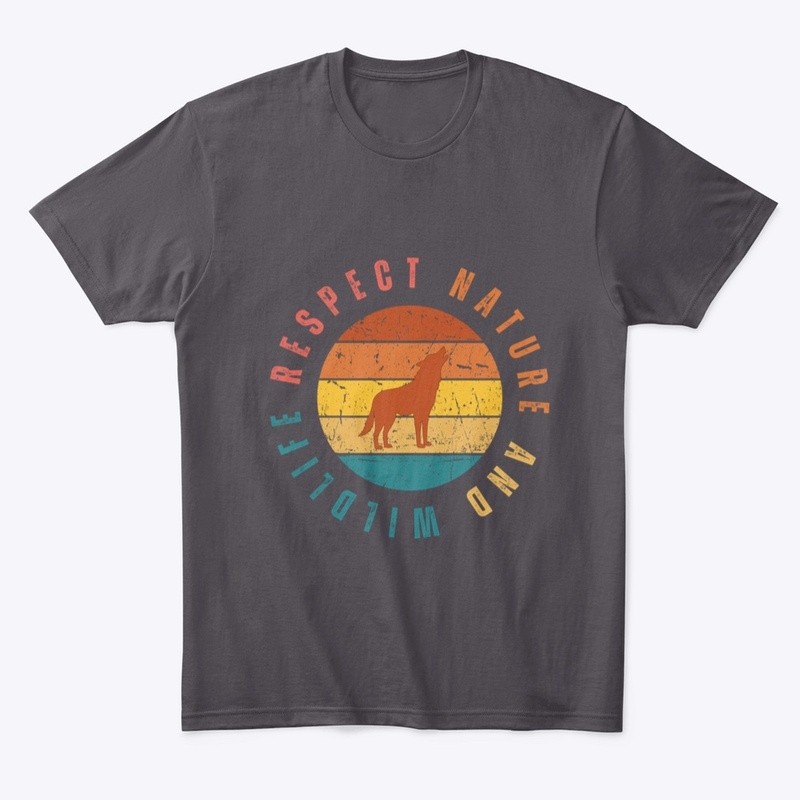 Respect Nature and Wildlife (Wolf Edit.)
