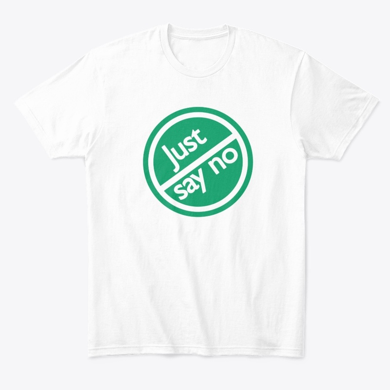 Just say NO Classic 80's - White