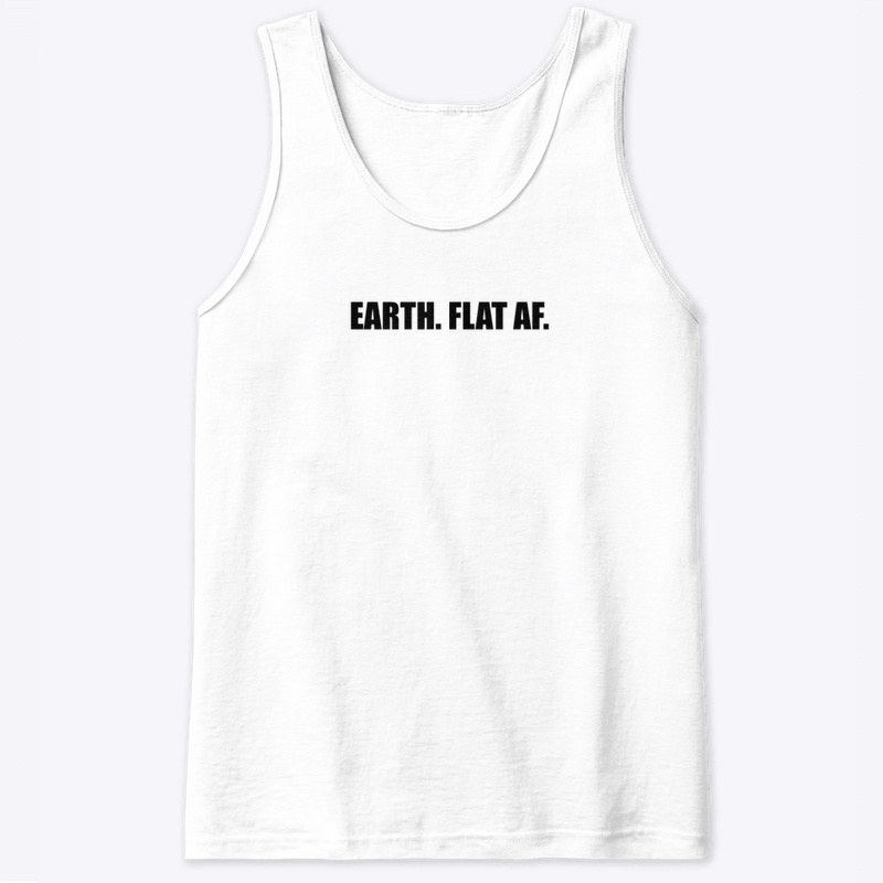 EARTH — FLAT AF.