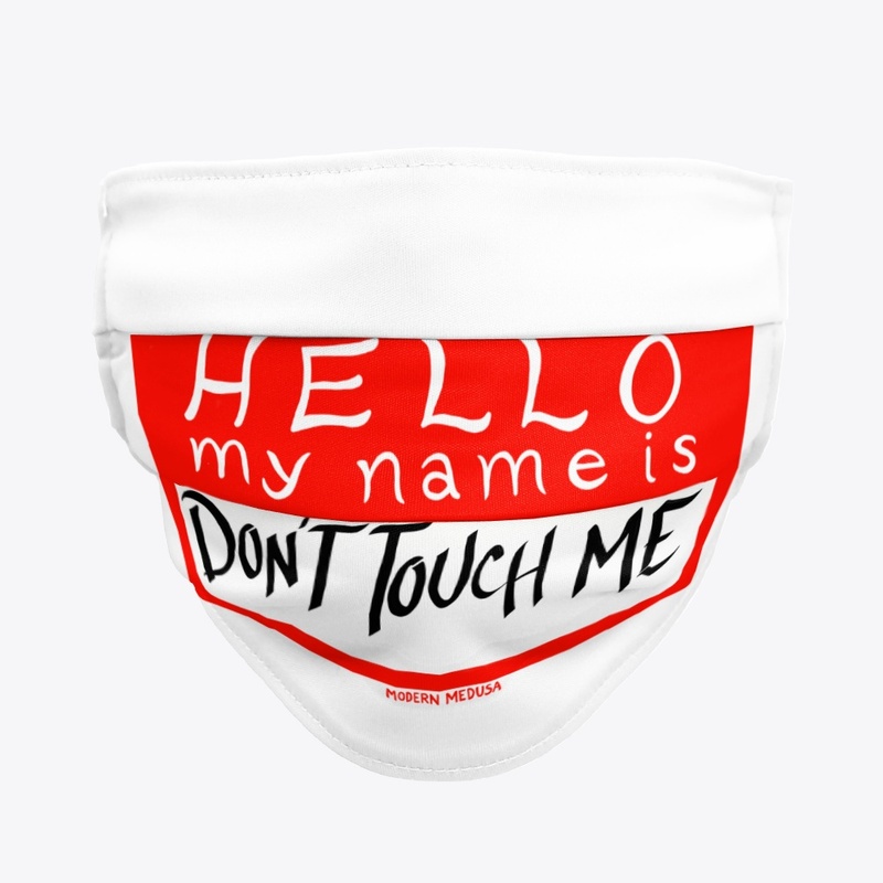 Don't Touch Me Mask