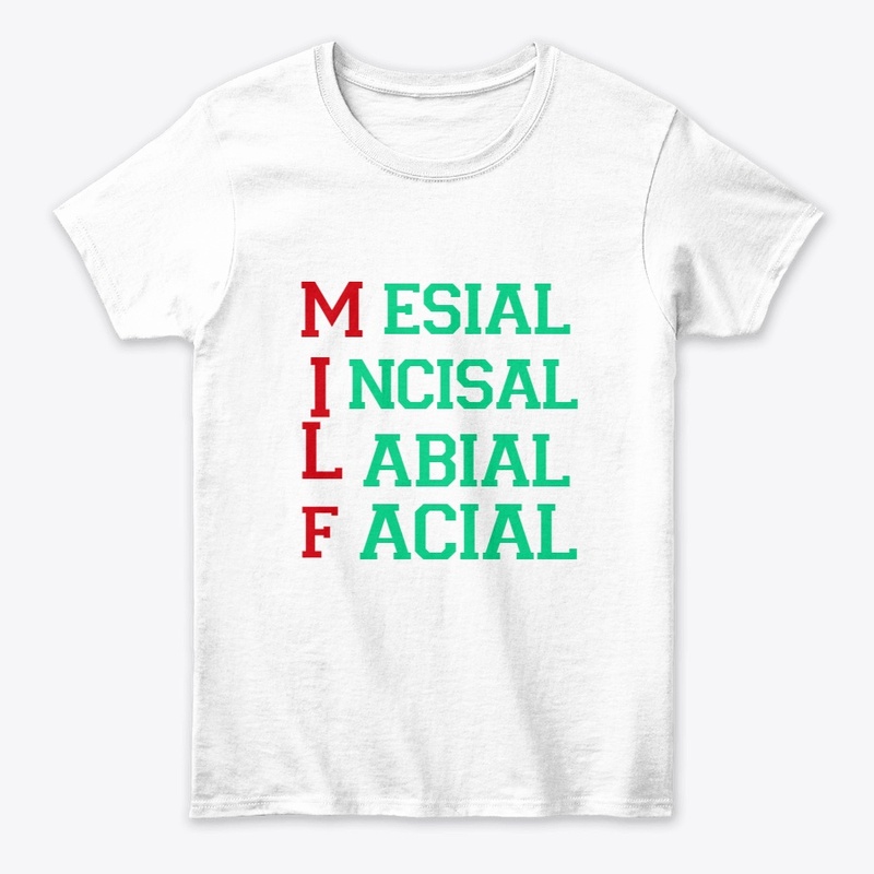 MILF Tee shirts for Dentists