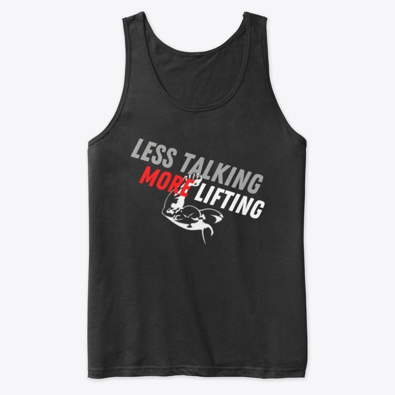 Less Talking More Lifting