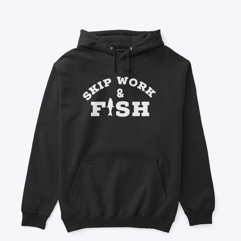 Skip work and Fish - white